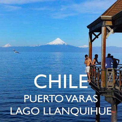 Reisebericht Chile Puerto Varas – Lago Llanquihue Reiseblog Edeltrips