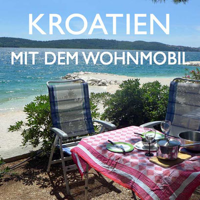 Kroatien mit dem Wohnmobil Reiseblog