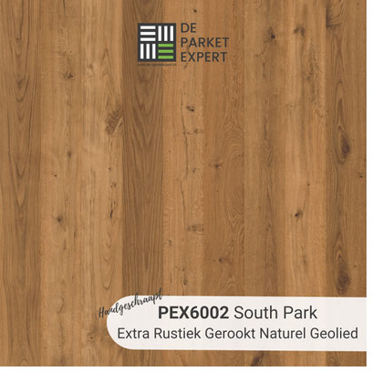 PEX6002 South Park Extra Rustiek Gerookt Naturel Geolied