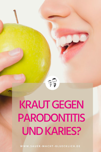 Kraut gegen Karies und Parodontitis