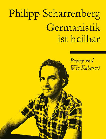 Philipp Scharrenberg Germanistik ist Heilbar - Poetry und Wie-Kabarett