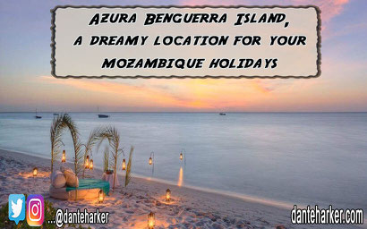 Azura Benguerra Island, A dreamy Location for your Mozambique Holidays