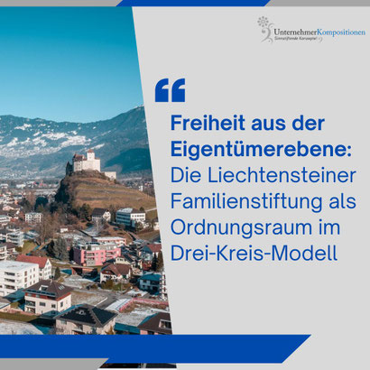 Freiheit auf der Eigentümerebene mit der Liechtensteiner Familienstiftung