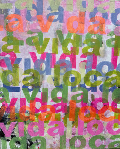 Niki Hare, Typografie, Modern Art, moderne Kunst, Contemporary art, neonfarbe, la vida loca