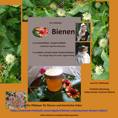 mp3-Hörbuch zum Download Bienen unterstützen und Bienen halten. Ein Plädoyer für Bienen und heimische Imker von K.D. Michaelis