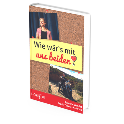 Buch von Susanne Wendel: „Wie wär's mit uns beiden“