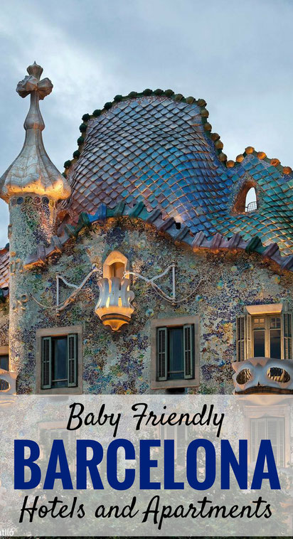 Baby Friendly Hotels and Apartments in Barcelona, Spain | Travel with baby, infant, toddler | Traveling with baby | Family Travel | Barcelona with a baby |Spain Family Vacation