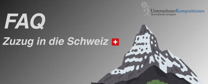 FAQ zum Zuzug in die Schweiz