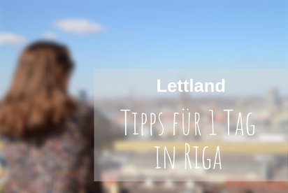 Riga Tipps