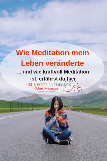 Meditation kann auch dein Leben grundlegend verändern