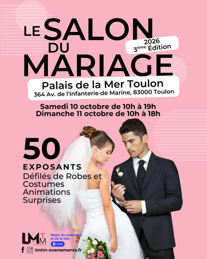 Salon du Mariage de Toulon - 10 et 11 Octobre 2026
