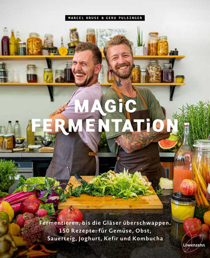 'Magic Fermentation' Marcel Kruse und Geru Pulsinger, Löwenzahn Verlag