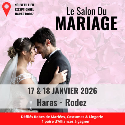 Salon du Mariage de Rodez 17 et 18 Janvier 2026