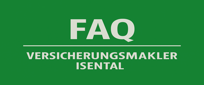 FAQ, Fragen und Antworten, Versicherungsmakler Dorfen, Versicherungsmakler Isental, Versicherungsmakler