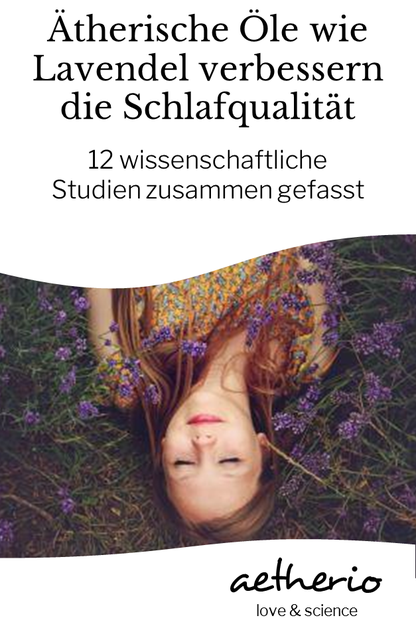 lavendelöl und andere ätherische öle helfen beim schlafen - wissenschaftliche studien belegen das - aetherio.de/journal