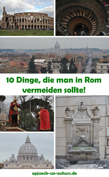 Dinge, die man in Rom vermeiden sollte