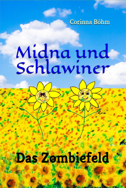 Abenteuerroman für Kinder ab 6: Midna und Schlawiner - Das Zombiefeld