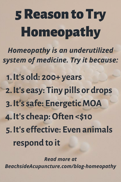 5 Reasons to Try Homeopathy on the Beachside blog: It's old, it's easy, it's safe, it's cheap, and it's effective