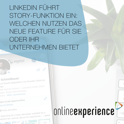 LinkedIn Führt Story-Funktion Ein - Online Experience GmbH