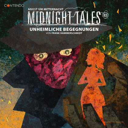Cover Midnight Tales - Folge 83 - Unheimliche Begegnungen