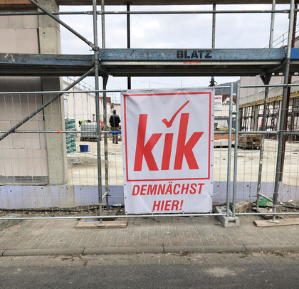 Der neue KIK in Bürgstadt wächst - Das Schild ist aber weg!
