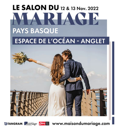 Le Salon du Mariage du Pays Basque 12 et 13 Novembre 2022