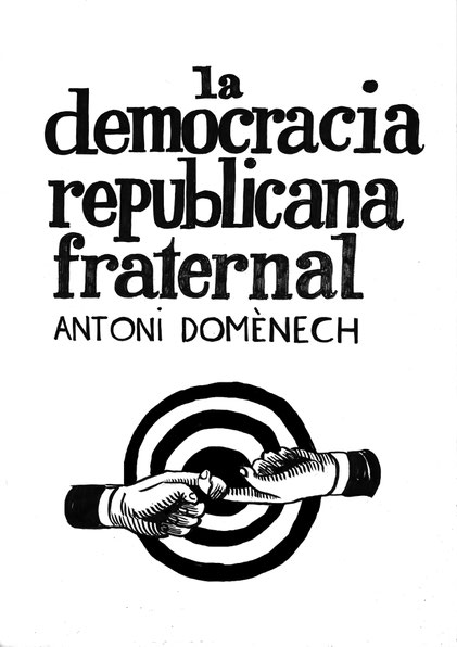 La democracia republicana fraternal.