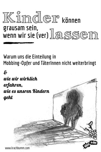 Kinder können grausam sein - Kinder vor Mobbing schützen