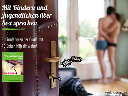 Wie sag ich's meinem Kind? Sex & Porno