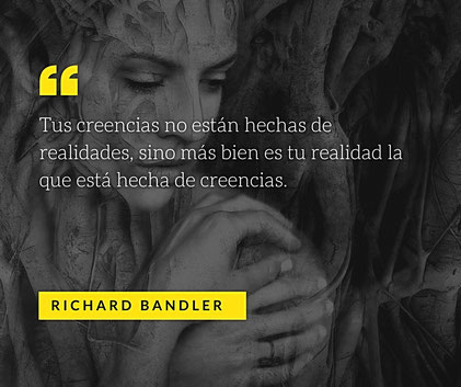 Frase de Richard Bandler sobre creencias.
