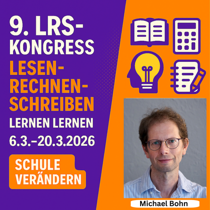 9. LRS-Kongress - Lernen Lernen - 6.3.-20.3.2026 - Schule Verändern