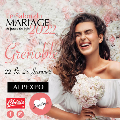 Le Salon du Mariage à Grenoble 22 & 23 Janvier 2022