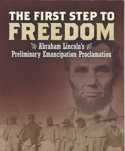 (The First Step to Freedom: Abraham Lincoln’s Preliminary Emancipation Proclamation, New York State Museum Exhibition Tour 2012.)