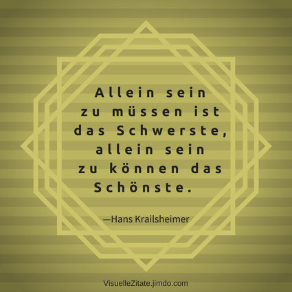 Allein Sein Visuelle Zitate Weisheiten Auf Kreative Art