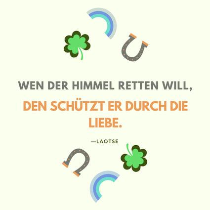 Wen der Himmel retten will den schützt er durch die Liebe Laotse visuelle zitate