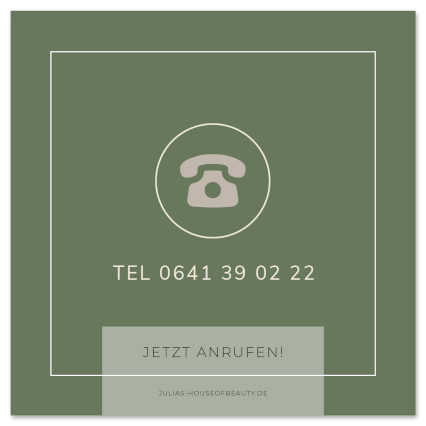Telefonische Terminvereinbarung - Julias house of beauty in Giessen