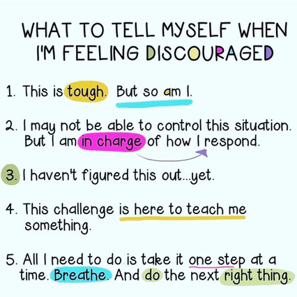 what to tell myself when I'm feeling discouraged