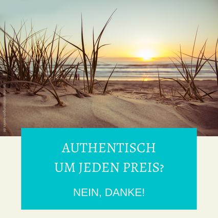 Authentisch um jeden Preis? Nein, danke! Sabrina Sierks, deine Texterin aus Mönchengladbach, schreibt über erzwungene Authentizität und Geschäfte auf Augenhöhe.