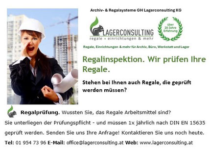 Regalprüfer Wien & Österreich, Regalprüfung- Regalinspektion - Jährlichen Prüfungstermin bei www.lagerconsulting.at Prüfplakette erhalten! - Prüfpflichtige Regale: Fachbodenregale, Palettenregale, Mehrgeschossanlagen, manuell verfahrbare Regale   
