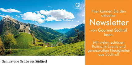 Der Newsletter von Gourmet Südtirol: Frische und kulinarische News aus Südtirol