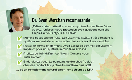 Dr. Sven Werchan recommande : le colostrum | LR utilise exclusivement le COLOSTRUM de haute qualité, qui est uniquement extrait de lait au colostrum excédentaire. • Non pasteurisé : un procédé de fabrication à froid breveté, de haute qualité et purifiant,