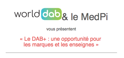 WorldDAB et le MedPi, le DAB+ : une opportunité pour les marques et les enseignes