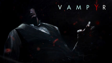 Vampyr sera disponible courant 2017 sur Xbox One, PS4 et PC.