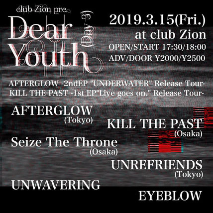 Dear Youth day3 AFTERGLOW release tour KILL THE PAST release tour (3/15)