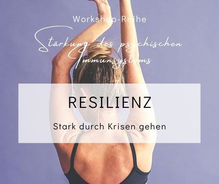 Workshop Resilienz: Stark durch Krisen gehen