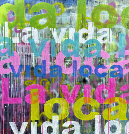 La vida loca_Letterart 140 x 140 cm
