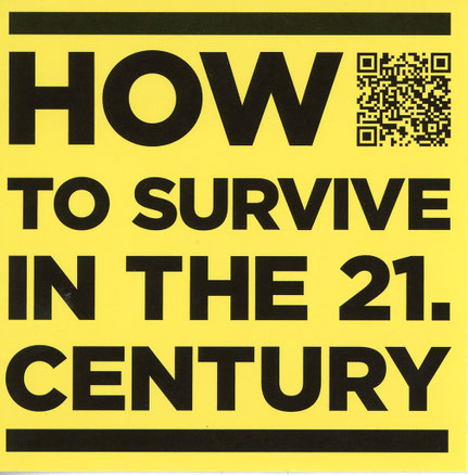 How to survive in the 21. Century, 2025