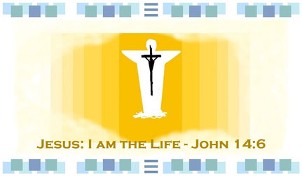 November 2020 Bible Verse: “I am the …life; no one goes to the Father except by me.” (John 14:6 - TEV 1992)