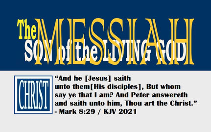 October 2022 Bible Verse: Mark 8:29 / KJV 2021 / Computer Plate and Artwork by: Alex Moises - “The Messiah – Son of the Living God”