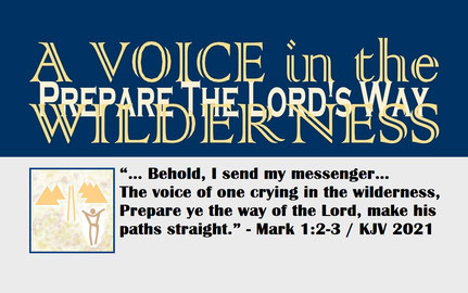 February 2023 Bible Verse: Mark 1:2-3 / KJV 2021 / Computer Plate and Artwork by: Alex Moises - “Voice in the Wilderness – Prepare the Lord’s Way”